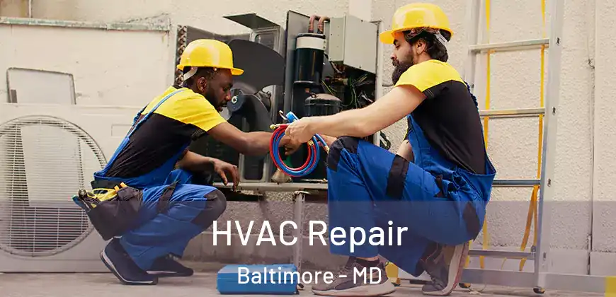 HVAC Repair Baltimore - MD