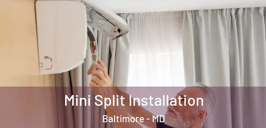 Mini Split Installation Baltimore - MD